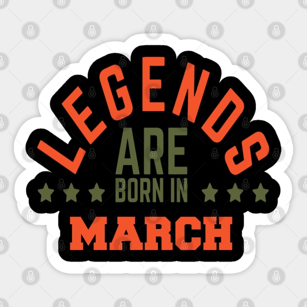 Legends Are Born in March Sticker by BambooBox